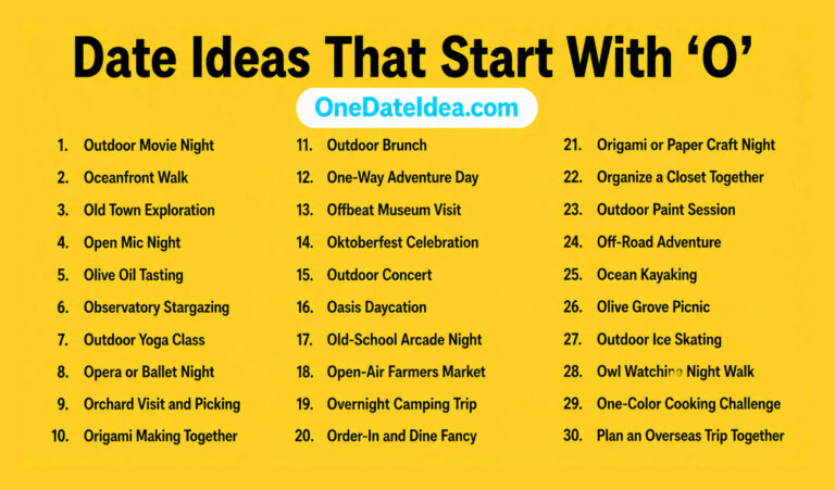 20 Exciting Date Ideas Starting with ‘O’