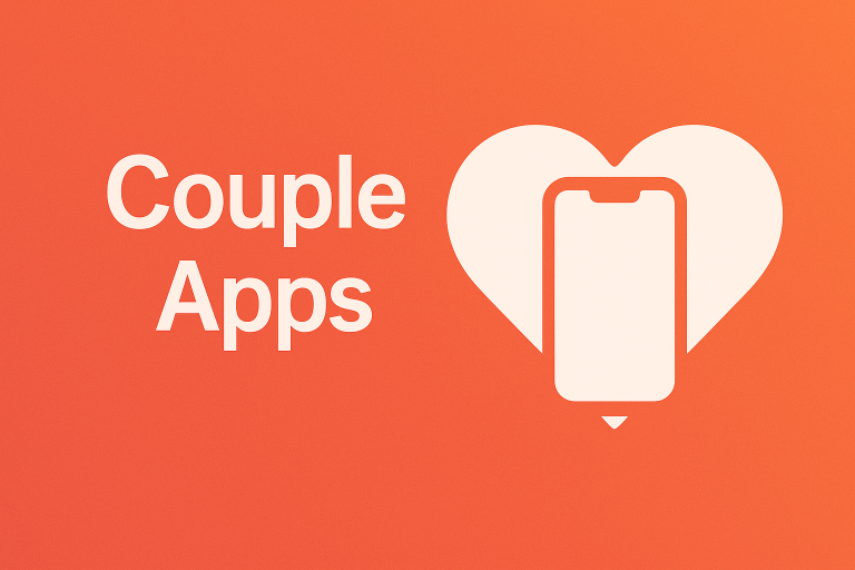 10 Top Relationship Apps for Couples 2025 that will Bring You Closer