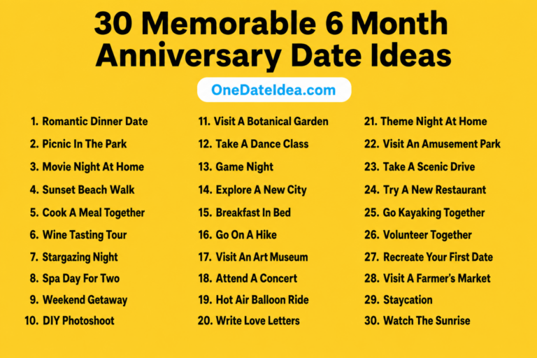 Top 6 Memorable 6-Month Anniversary Date Ideas. Celebrating Love.